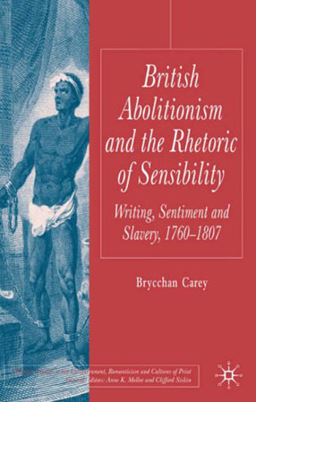 Brycchan Carey, From Peace to Freedom: Quaker Rhetoric and the Birth of American Antislavery, 1658-1761