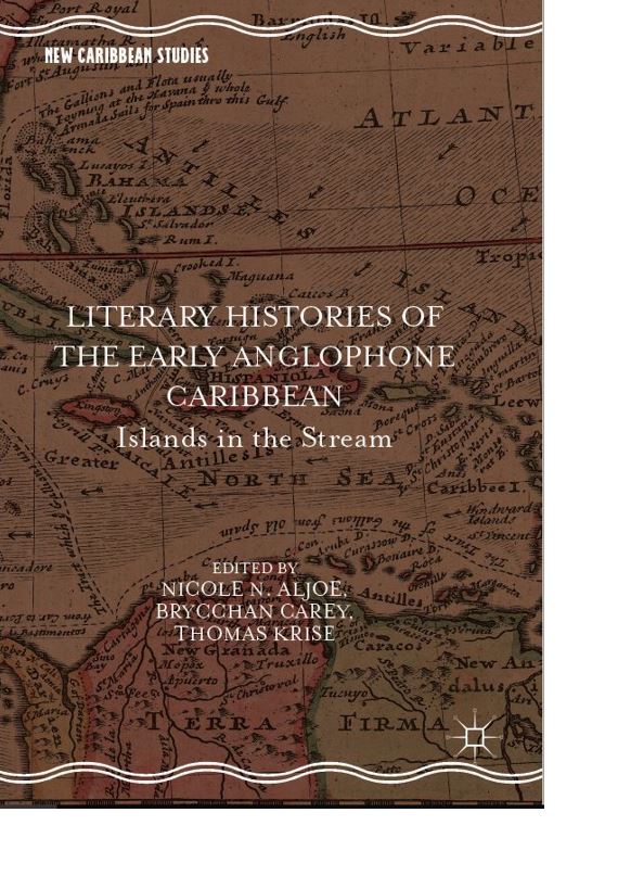 Literary Histories of the Early Anglophone Caribbean: Islands in the Stream